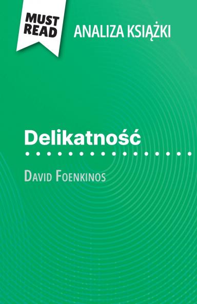 Delikatno?? ksi??ka David Foenkinos (Analiza ksi??ki)