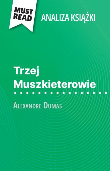 Trzej Muszkieterowie ksi??ka Alexandre Dumas (Analiza ksi??ki)