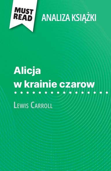 Alicja w krainie czarow ksi??ka Lewis Carroll (Analiza ksi??ki)