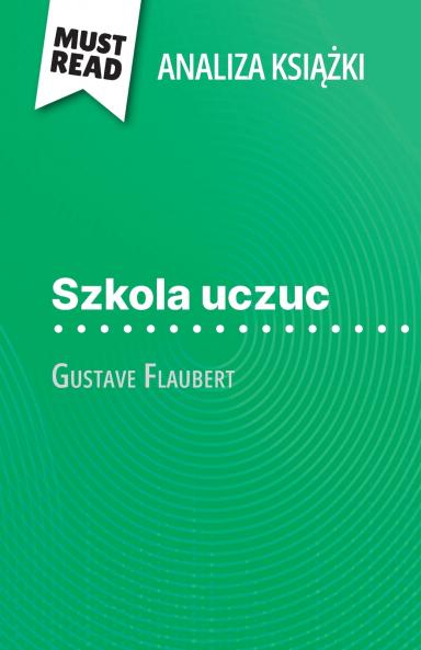 Szkola uczuc ksi??ka Gustave Flaubert (Analiza ksi??ki)