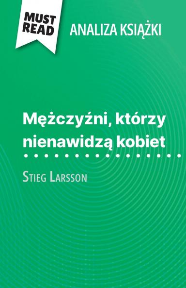 M??czy?ni którzy nienawidz? kobiet ksi??ka Stieg Larsson (Analiza ksi??ki)