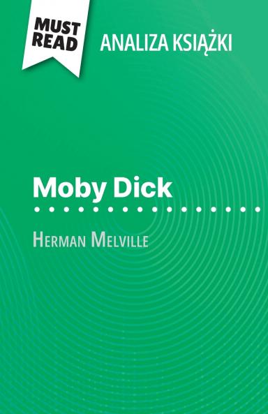 Moby Dick ksi??ka Herman Melville (Analiza ksi??ki)