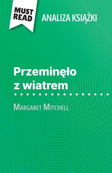 Przemin??o z wiatrem ksi??ka Margaret Mitchell (Analiza ksi??ki)