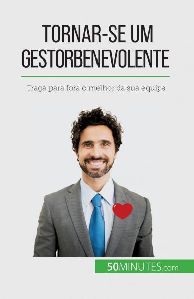 Tornar-se um gestor benevolente