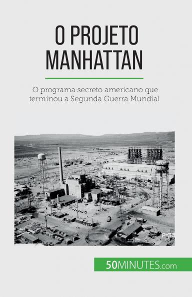 O Projeto Manhattan