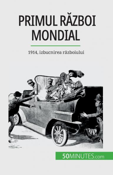 Primul R��zboi Mondial (Volumul 1)