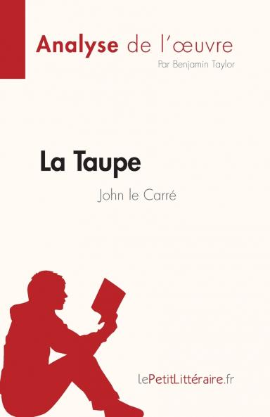 La Taupe de John le Carr�� (Analyse de l'��uvre)