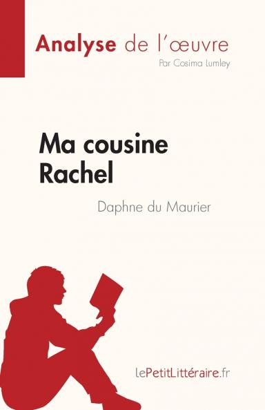 Ma cousine Rachel de Daphne du Maurier (Analyse de l'��uvre)