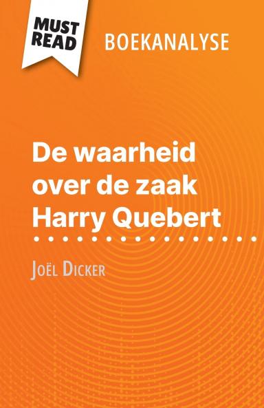 De waarheid over de zaak Harry Quebert van Joël Dicker (Boekanalyse)