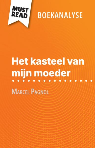 Het kasteel van mijn moeder van Marcel Pagnol (Boekanalyse)