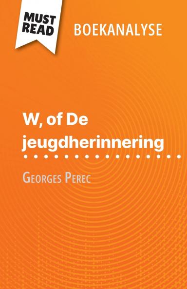 W of De jeugdherinnering van Georges Perec (Boekanalyse)