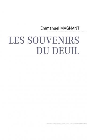 LES SOUVENIRS DU DEUIL