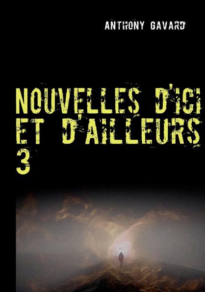 Nouvelles d'ici et d'ailleurs 3