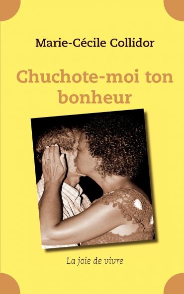 Chuchote-moi ton bonheur