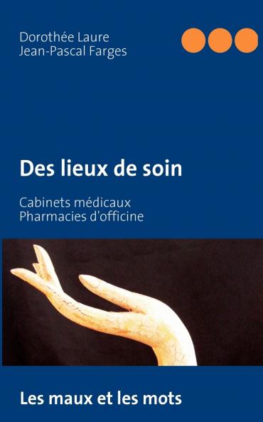 Des lieux de soin