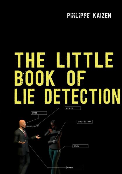 The little book of lie detection