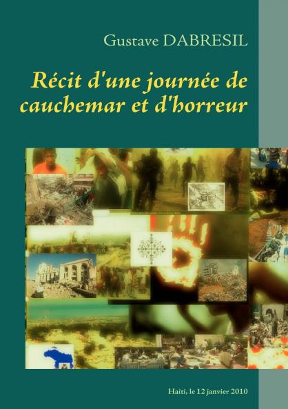 Recit d'une journee de cauchemar et d'horreur