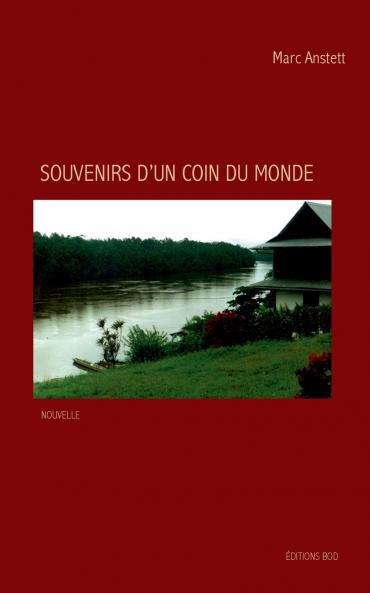 Souvenirs d'un coin du monde