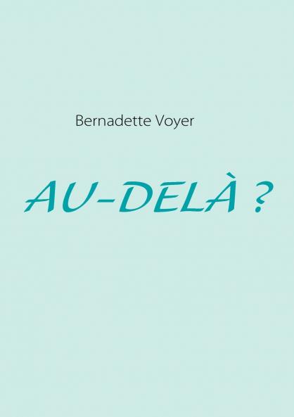 AU-DELÀ ?