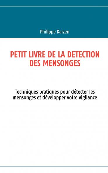 Petit livre de la detection des mensonges