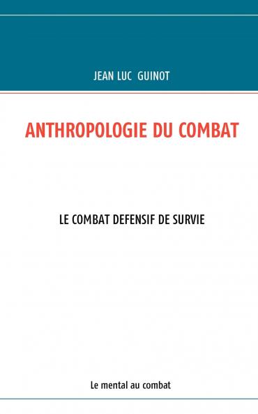 ANTHROPOLOGIE DU COMBAT