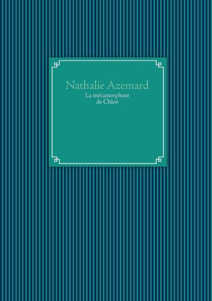 La métamorphose de Chloé