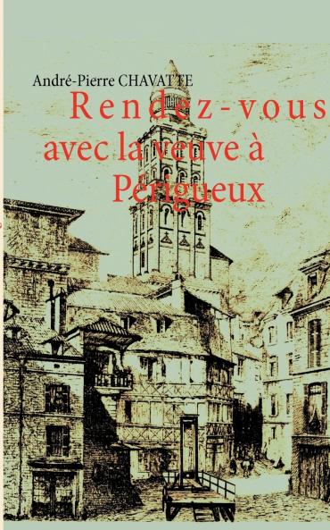 Rendez-vous avec la veuve à Périgueux