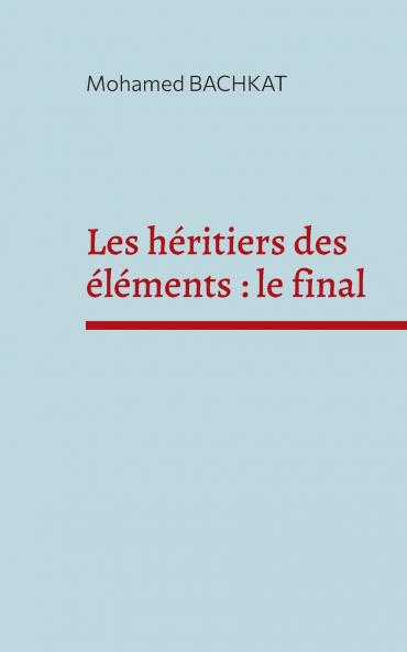 Les héritiers des éléments