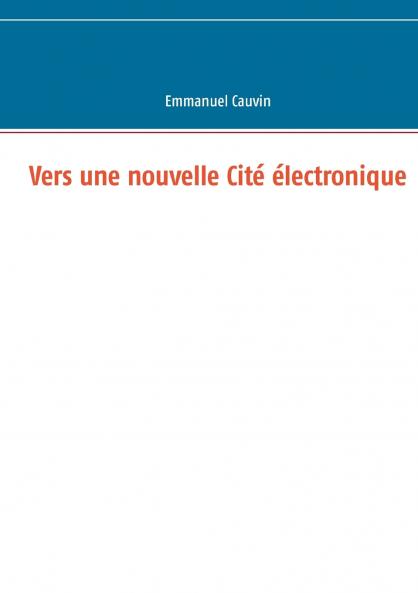 Vers une nouvelle Cité électronique