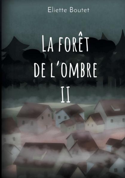 La forêt de l'Ombre