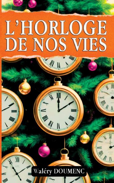 L'horloge de nos vies