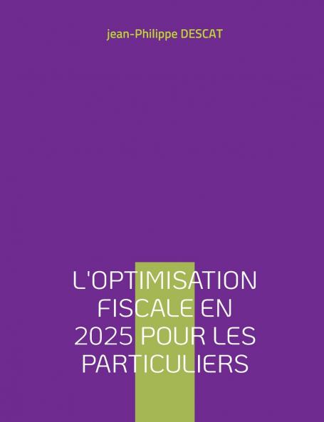 L'optimisation fiscale en 2025 pour les particuliers