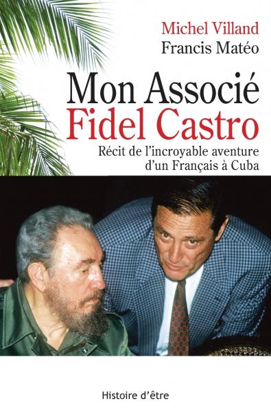 Mon associé Fidel Castro