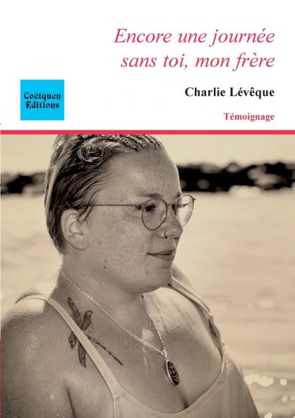 Encore une journée sans toi mon frère