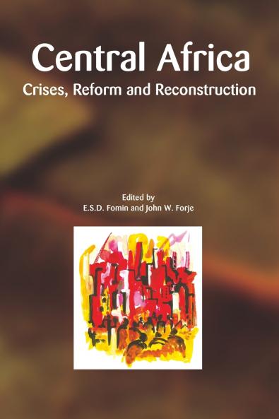 Central Africa. Crises Reform and Reconstruction
