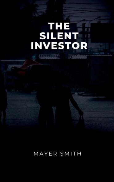 The Silent Investor