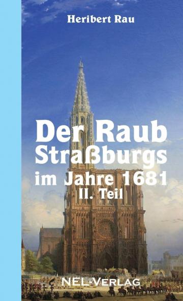 Der Raub Stra��burgs im Jahre 1681 II. Teil