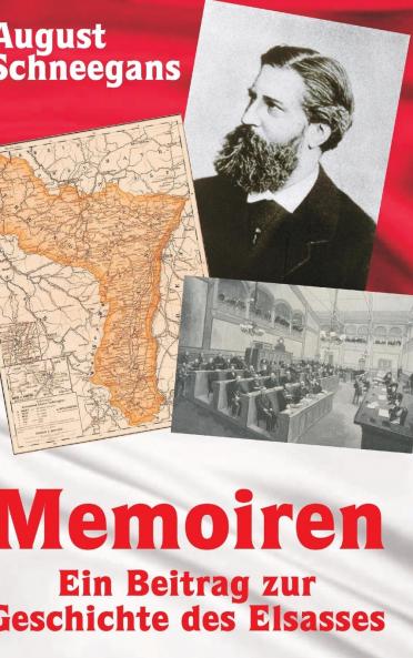Memoiren - Ein Beitrag zur Geschichte des Elsasses