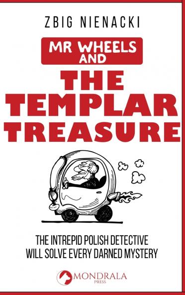 Mr. Wheels and the Templar Treasure