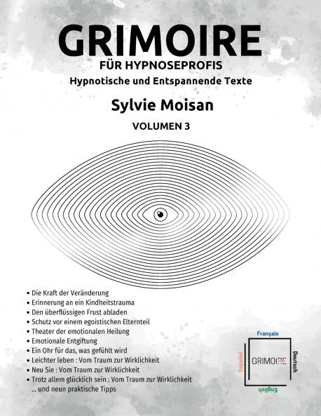 Grimoire für Hypnoseprofis hypnotische und Entspannende Texte - Volumen 3