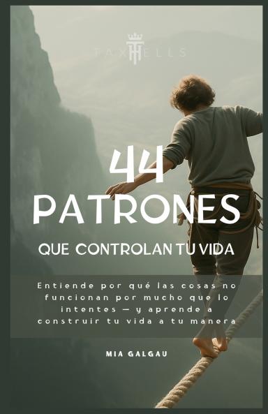 Los 44 patrones que controlan tu vida