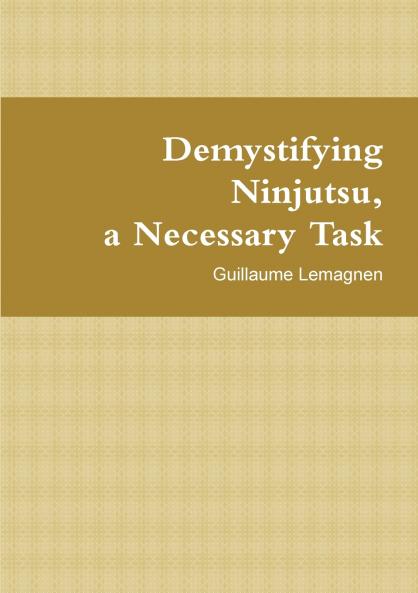 Demystifying Ninjutsu a Necessary Task