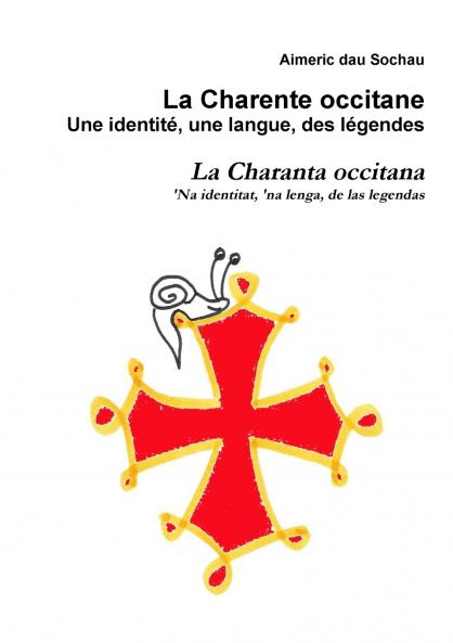 La Charente occitane une identité une langue des légendes