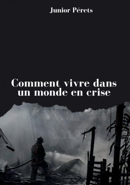 Comment vivre dans un monde en crise