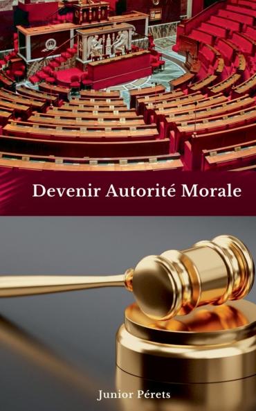 Devenir une autorité morale