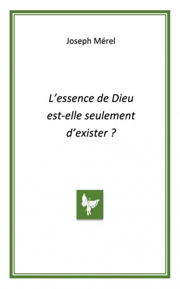 L'essence de Dieu est-elle seulement d'exister