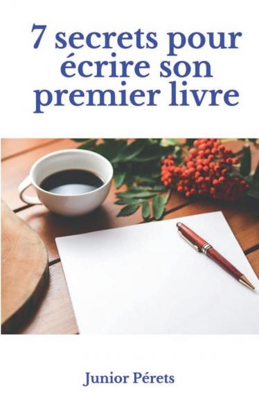 7 secrets pour écrire son premier livre