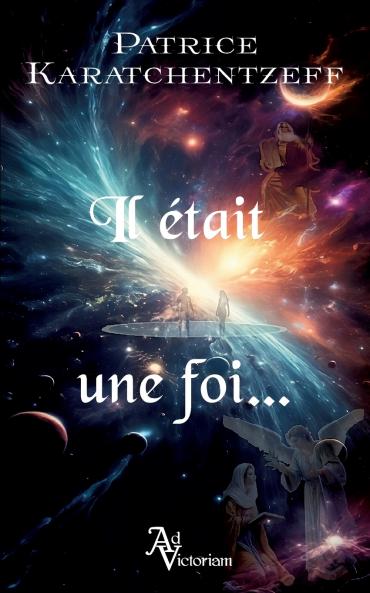 Il ��tait une foi...