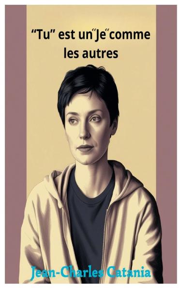 Tu est un Je comme les autres