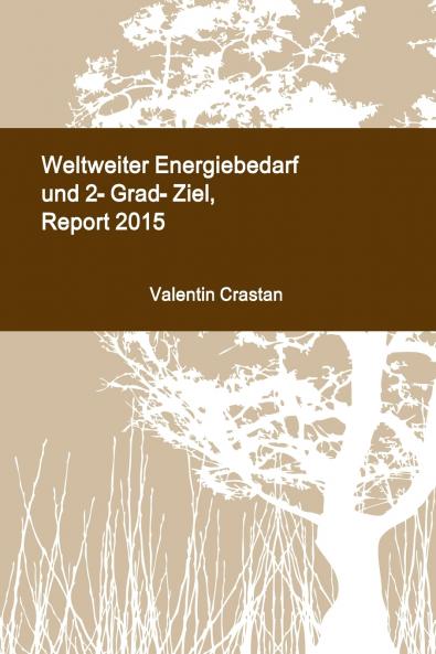 Weltweiter Energiebedarf und 2-Grad-Ziel Report 2015